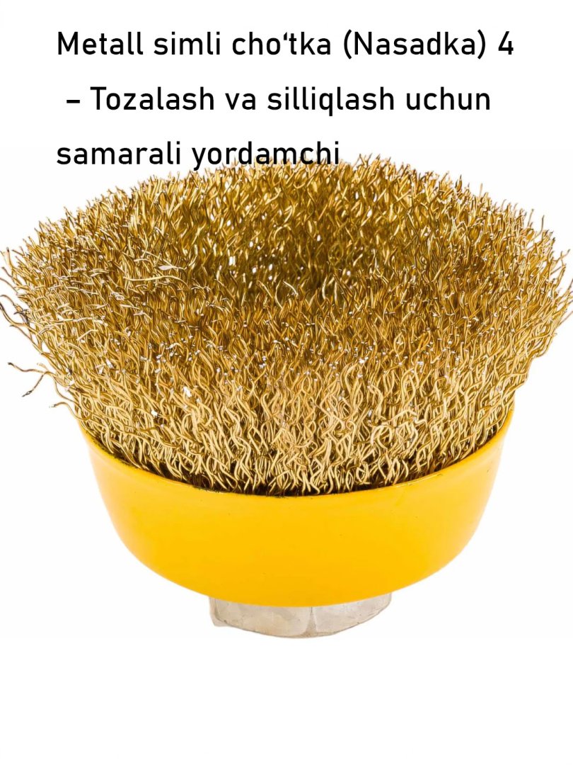 Metall simli choʻtka (Nasadka) 4 – Tozalash va silliqlash uchun samarali yordamchi  15896