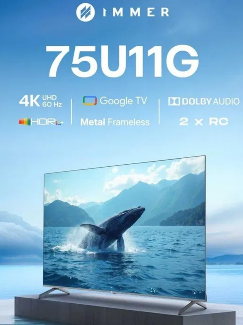 IMMER 75U11G — 75" 4K Google TV, premium katta ekranli Smart Televizor H79